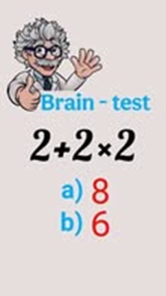 Math Brain Test: The Correct Answer to 2 + 2 × 2