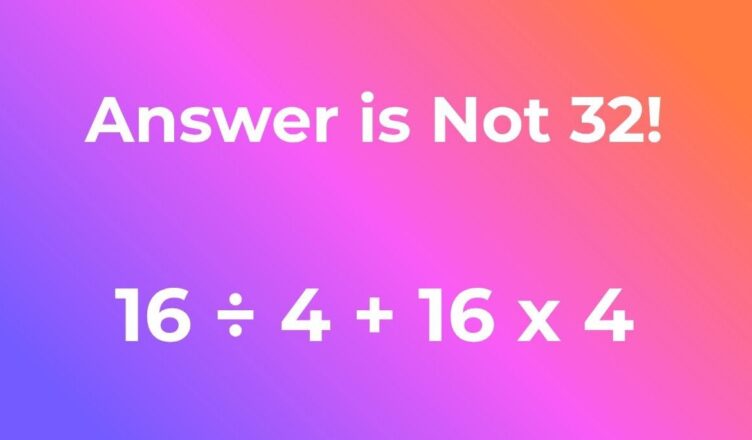 🧠 The Answer Is NOT 32! Can You Solve This Math Puzzle? 🤔